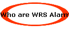 Who are WRS Alarms